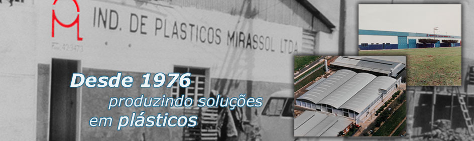 Desde 1976 produzindo soluções em plásticos